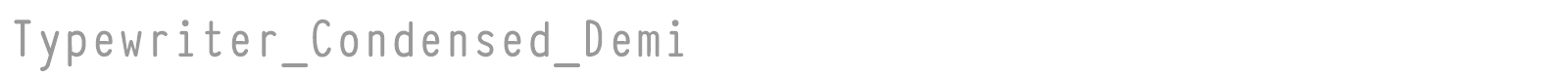 Typewriter_Condensed_Demi font preview
